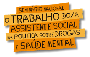 19/04 - O trabalho da assistente social na política de drogas e saúde  mental - CRESS