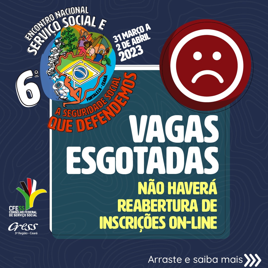 Card azul escuro traz logo do evento, várias figuras que representam a categoria, o serviço social, as políticas sociais, o Ceará e o Brasil, e a informação que as vagas estão esgotadas 