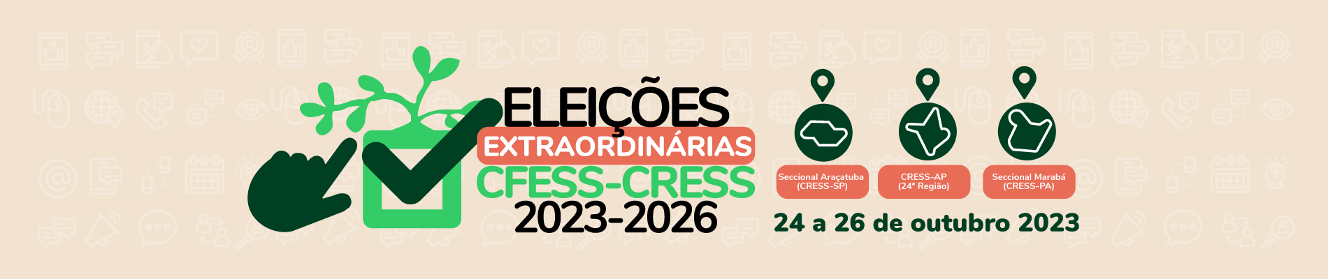 Eleições Extraordinárias CFESS-CRESS: Seccional Araçatuba, Seccional Marabá e CRESS Amapá