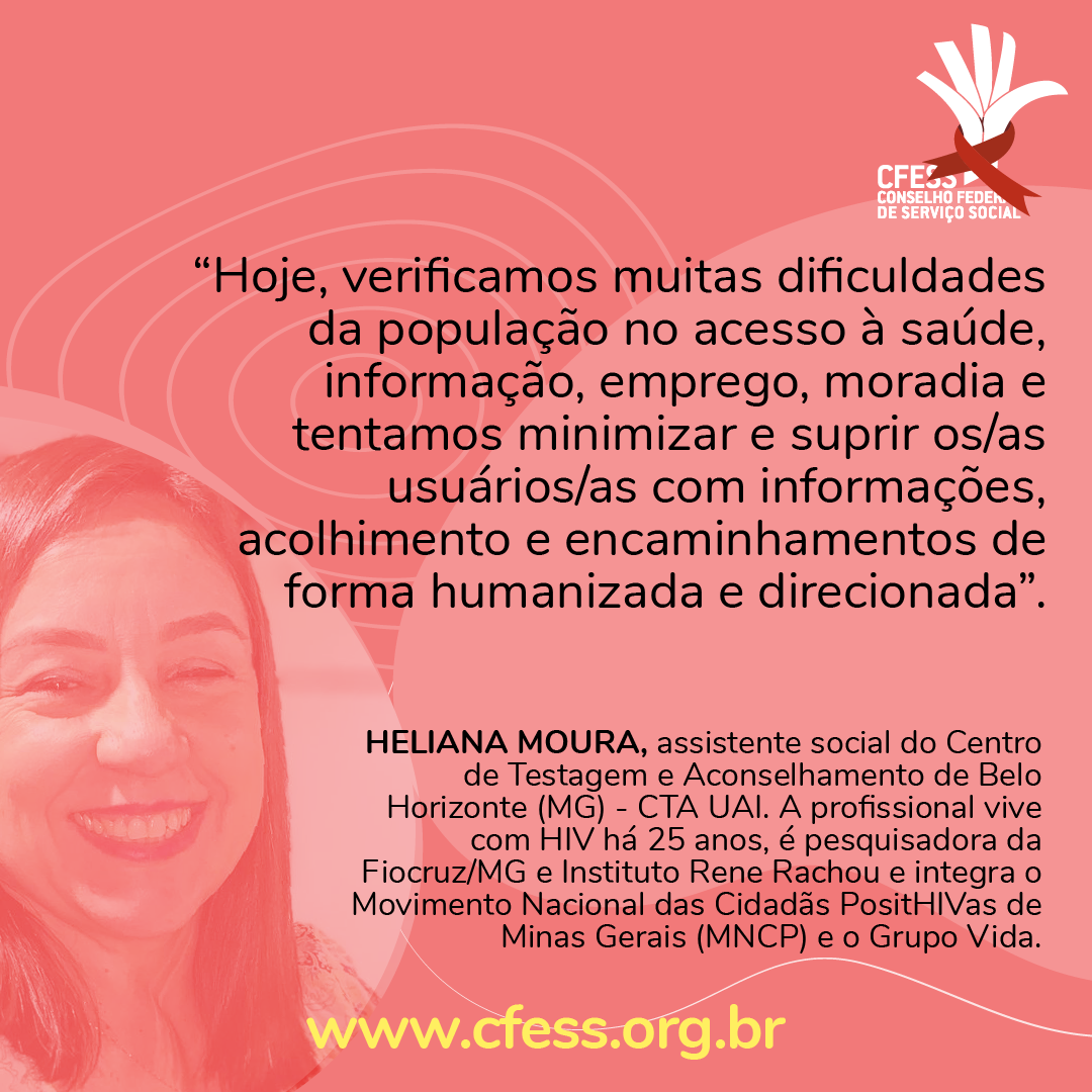 Imagem com fundo vermelho claro traz a foto da assistente social Heliana Moura em preto e branco e um depoimento dela sobre o assunto. 