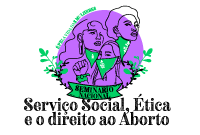Participe do Seminário Nacional de Serviço Social, Ética e Direito ao Aborto!