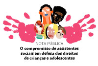 Nota pública sobre o compromisso de assistentes sociais em defesa dos direitos de crianças e adolescentes