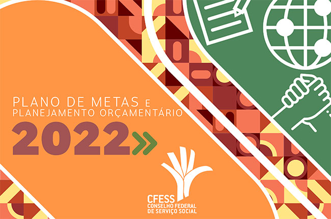 Imagem colorida, com fundo laranja, mostra a capa do Plano de Metas e Planejamento Orçamentário do CFESS para 2022.