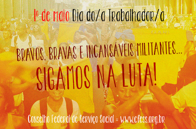 Imagem mostra manifestação no Rio de Janeiro (RJ) e os dizeres Bravos, bravas e incansáveis militantes: sigamos na luta!