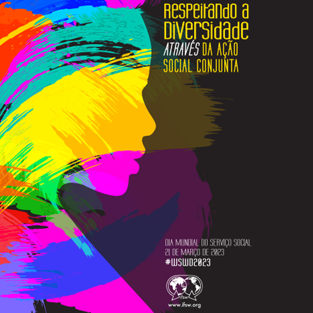 Cartaz elaborado pela FITS traz o rosto de uma pessoa, pintado por cores diversas do arco-íris e o tema do Dia Mundial do Serviço Social 2023.