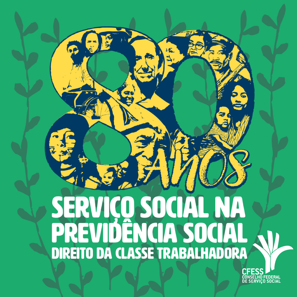  card com fundo na cor verde e ilustração da árvore do Código de Ética profissional traz o selo comemorativo dos 80 anos, com o slogan: Serviço Social na Previdência Social - direito da classe trabalhadora. O número 80 na parte superior está estilizado, em cor amarela, com ilustração de pessoas diversas preenchendo o número. Abaixo, a logo do CFESS