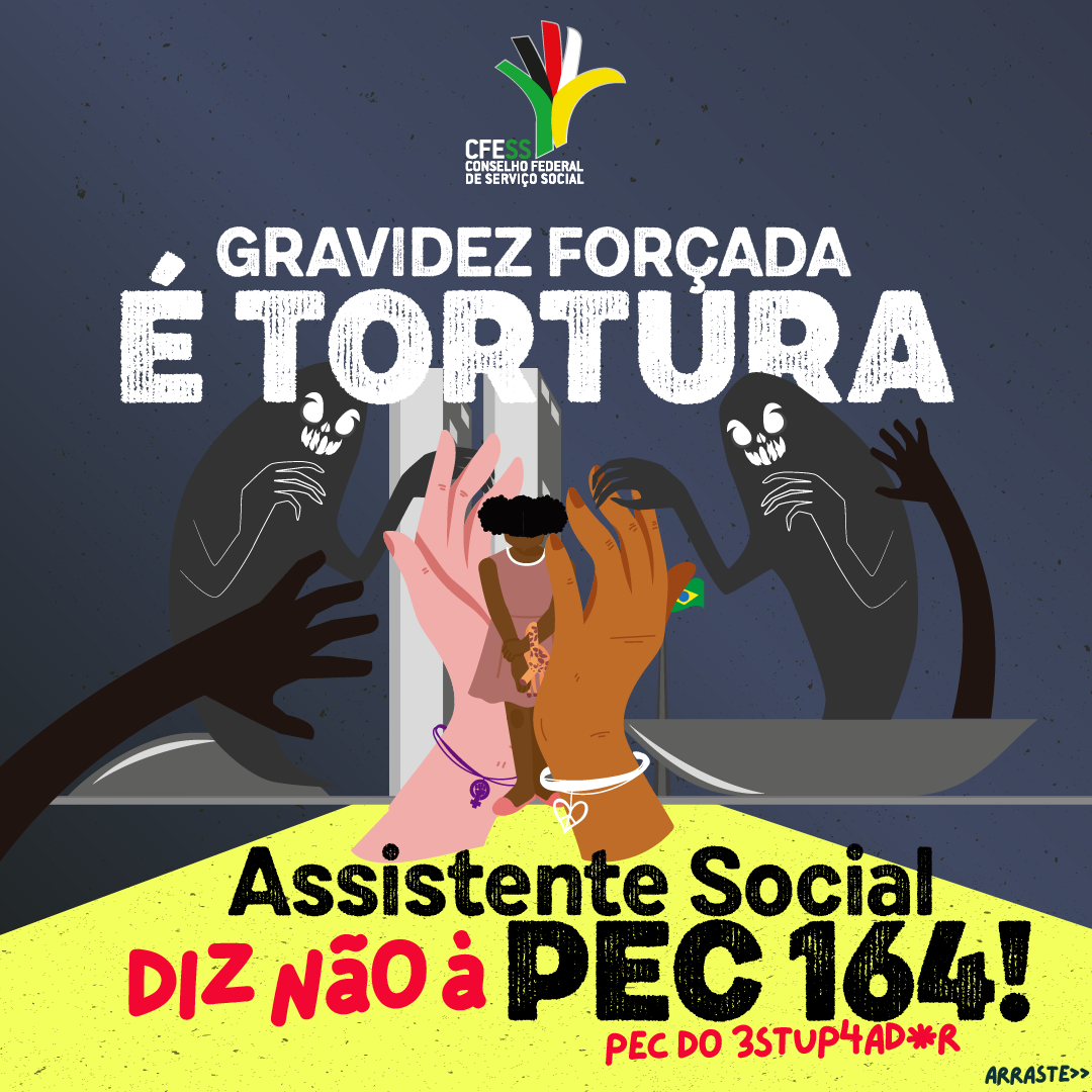 Contra todo retrocesso e injustiça reprodutiva: Assistente Social diz não à PEC 164! 