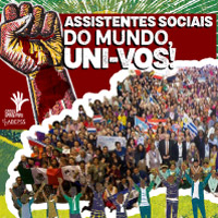 Assistentes sociais do mundo: uni-vos! Confira como foi a Conferência Mundial de Serviço Social 
