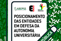 Posicionamento da ABEPSS, ENESSO e CFESS em defesa da autonomia universitária 