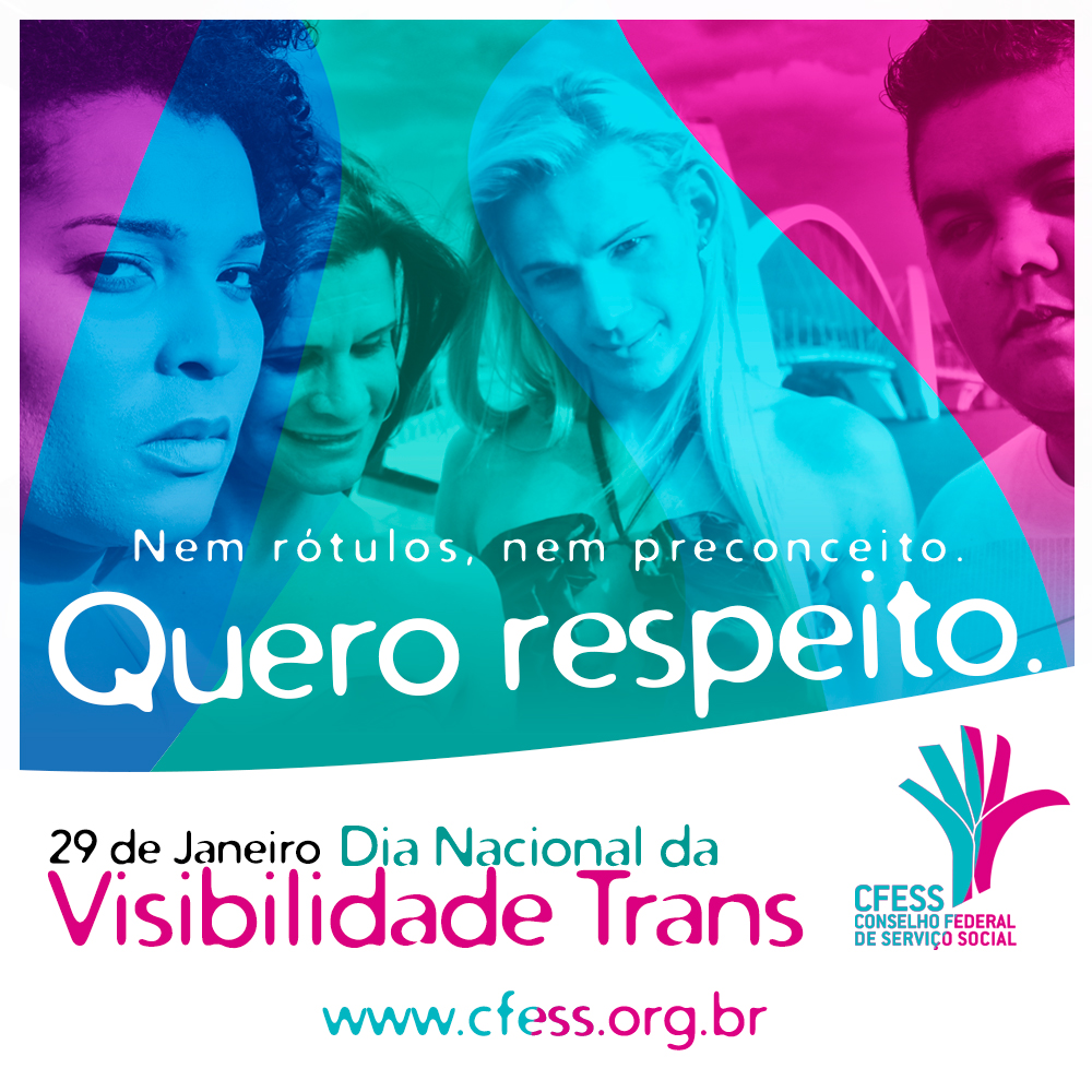 Arte ilustrativa sobre a visibilidade trans, utilizando-se o cartaz lançado pelo CFESS em 2014, com imagens de pessoas trans.