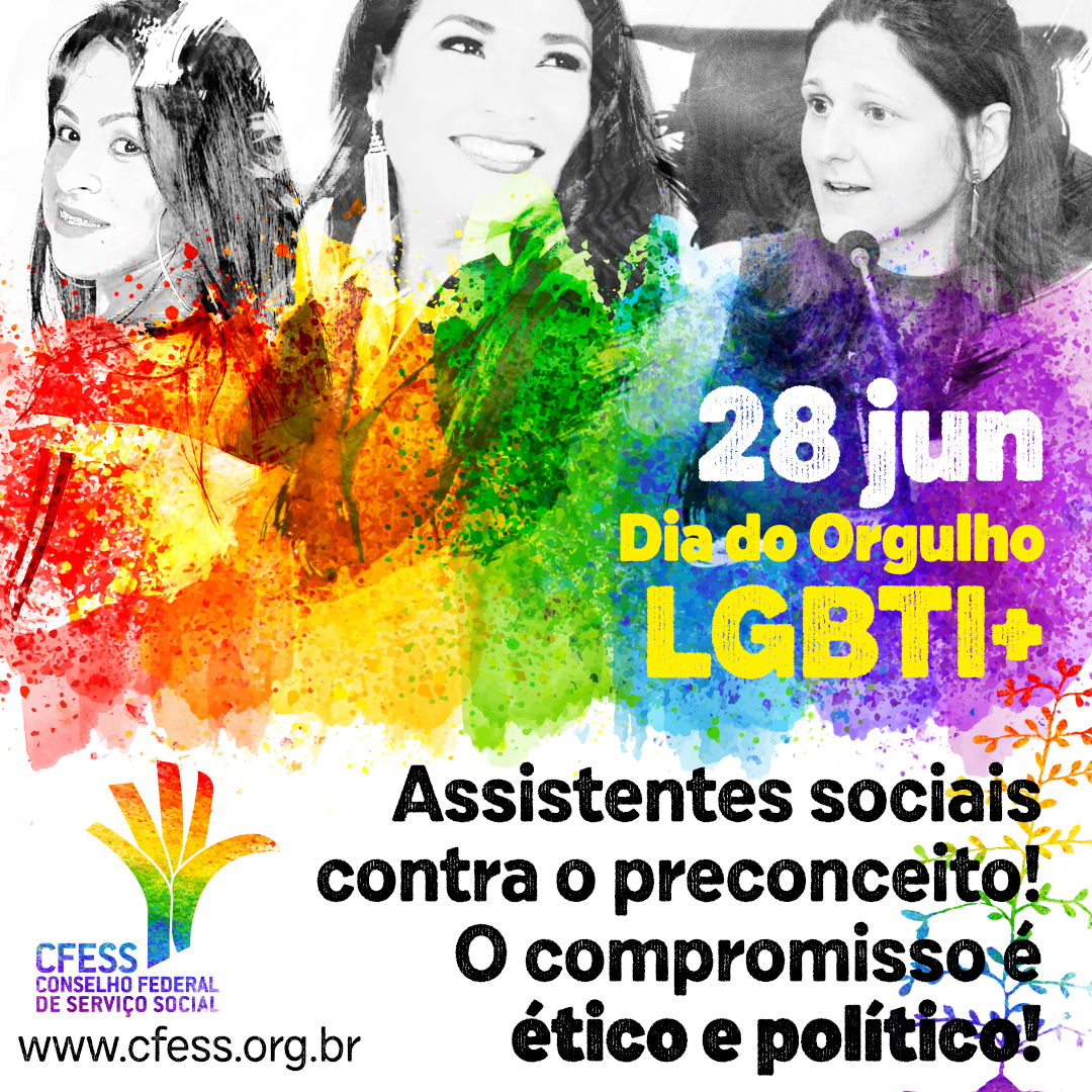 Arte com as cores do arco-íris LGBTI e imagem das assistentes sociais trans entrevistadas, com o texto 28 de junho, Dia do Orgulho LGBTI+.