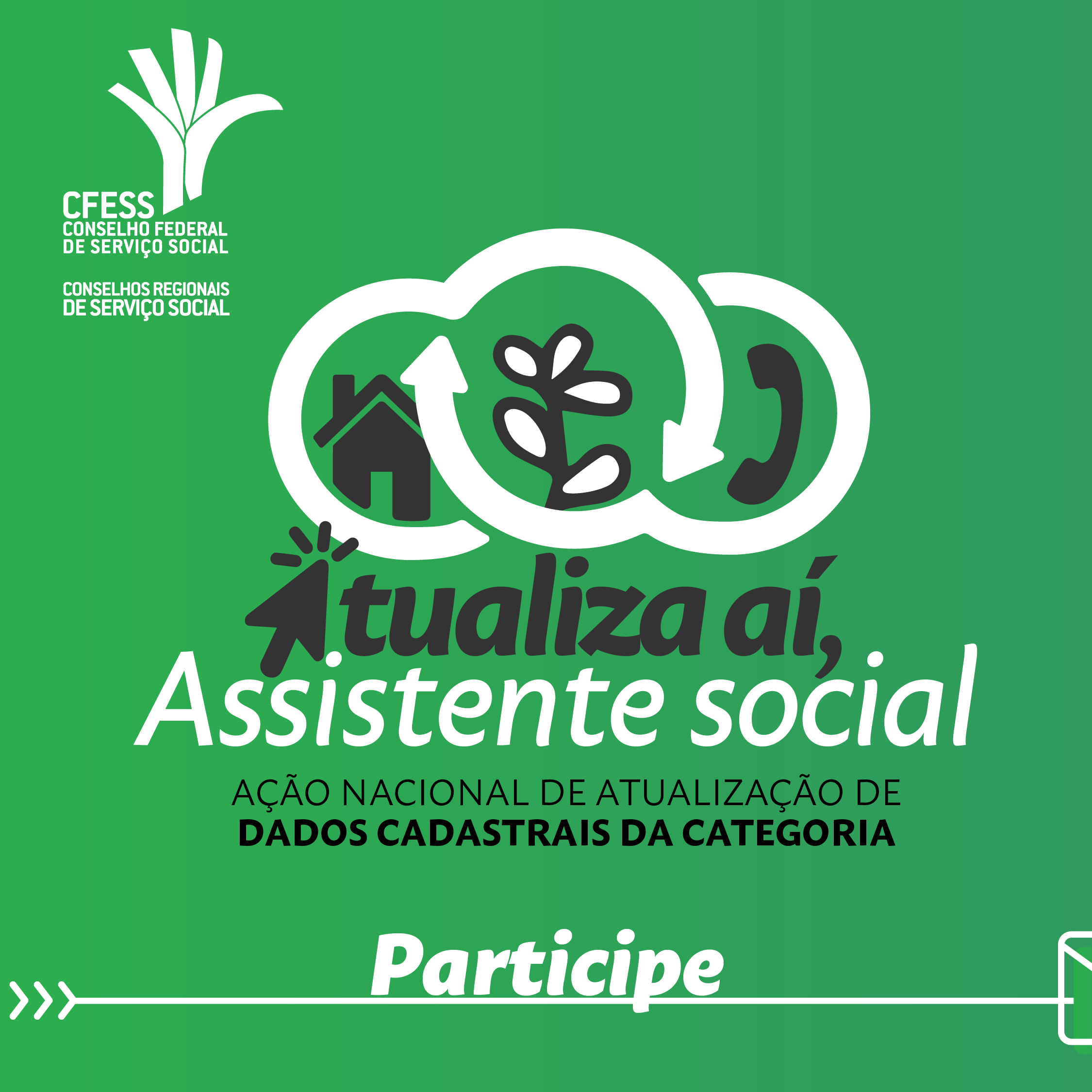 Card com fundo verde e logo do CFESS e CRESS no canto superior esquerdo traz a logo da ação nacional de atualização de dados de assistentes sociais nos CRESS.