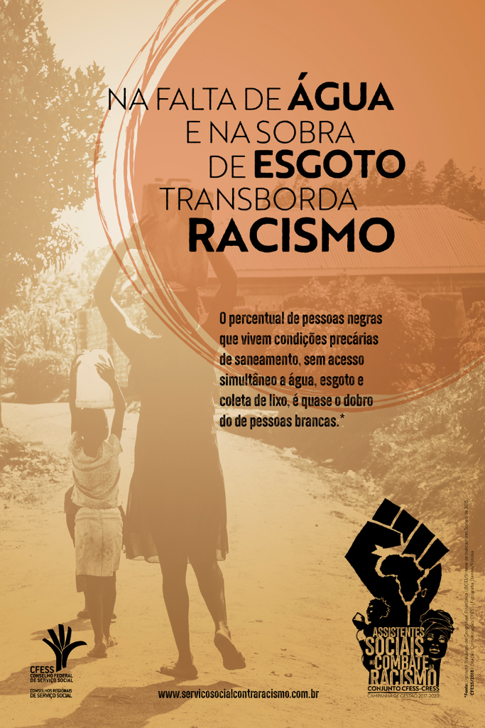 Imagem traz o cartaz da campanha, com tonalidades terra, e mostra duas pessoas negras em uma paisagem semiárida, carregando um balde de água, e a chamada Na falta de água e na sobra de esgoto transborda racismo