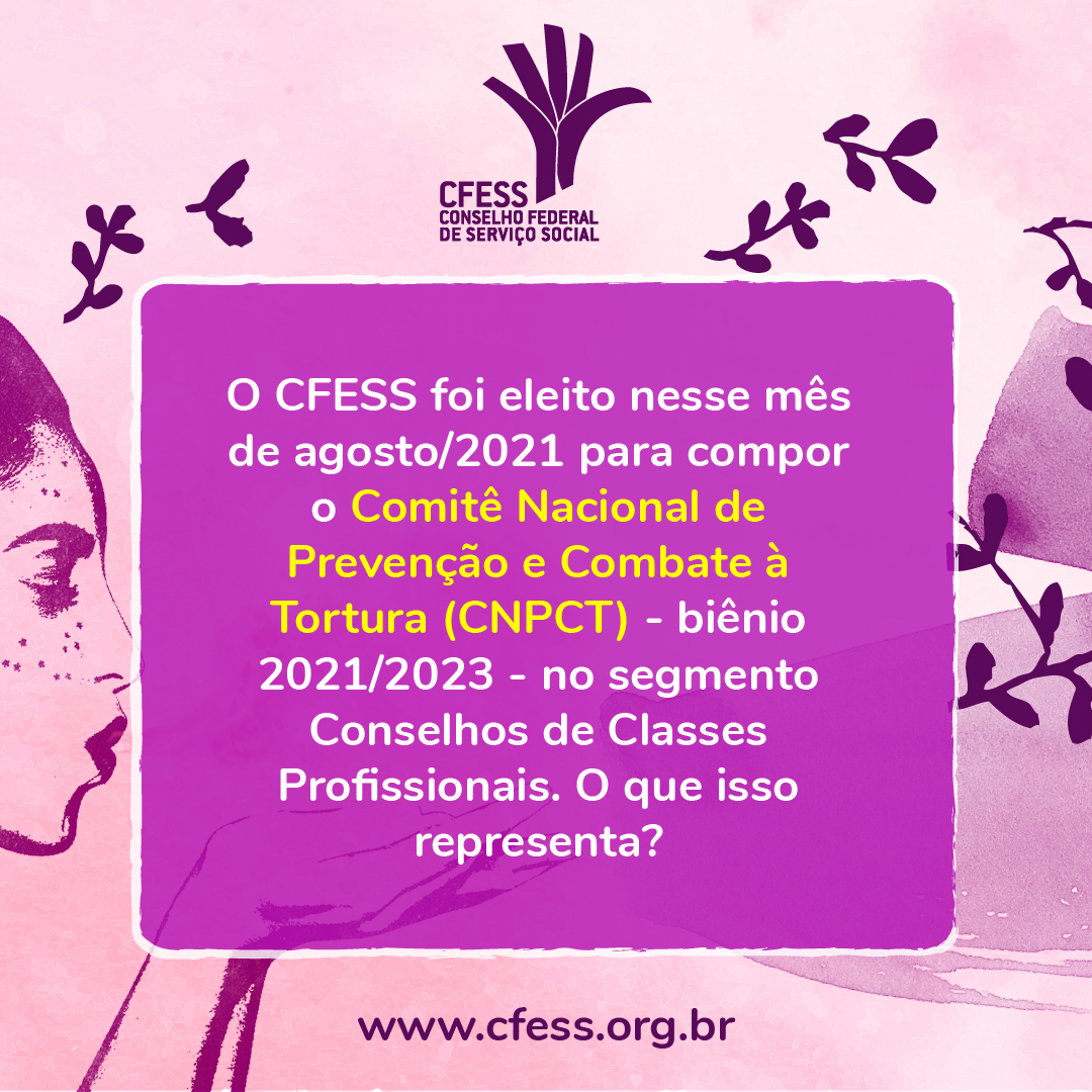 Card com fundo lilás, ilustração da árvore do artista Bispo do Rosário, logo do CFESS, traz texto explicativo sobre a candidatura do CFESS ao CNPCT. 