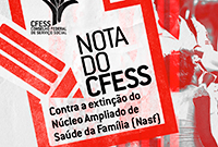 CFESS se posiciona contra a extinção do Núcleo Ampliado de Saúde da Família (Nasf)