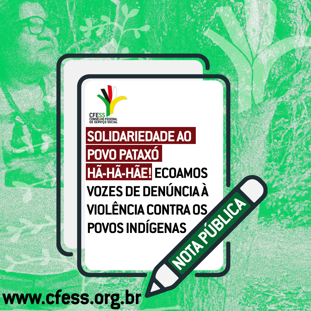 Card com ilustração de um tablet traz a mensagem do CFESS, de pesar e solidariedade ao povo indígena Pataxó.
