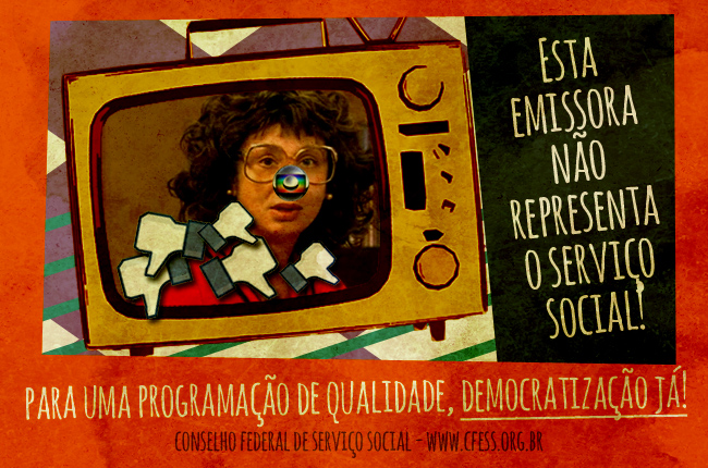 Imagem ilustrativa contra a retratação da assistente social no programa Zorra Total, da TV Globo