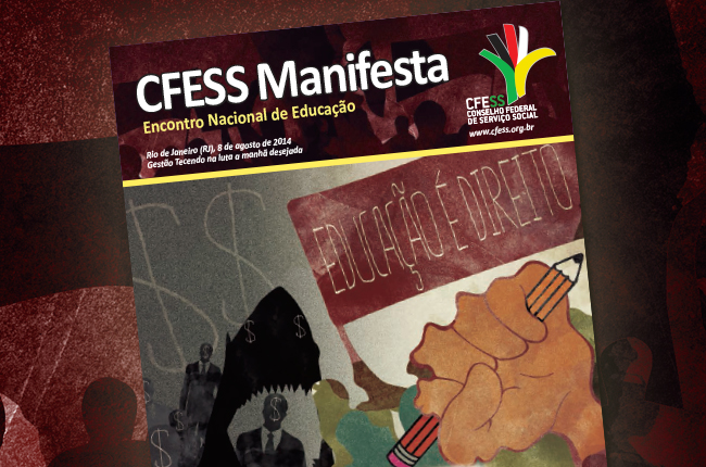 Imagem mostra reprodução do CFESS Manifesta, ilustrada pelo símbolo do ENE, uma mão cerrada com um lápis, contra o empresariado da educação
