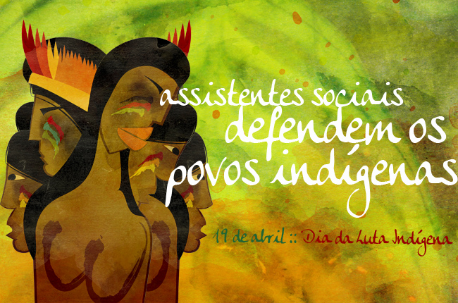 Ilustração de indígenas com o texto: assistentes sociais defendem os povos indígenas