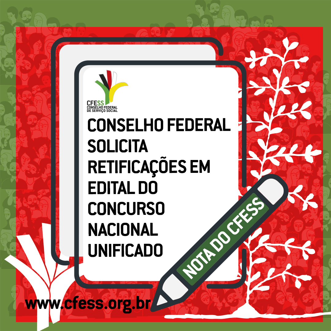 Card com fundo vermelho e verde traz a ilustração de uma tela de tablet, com o título da nota, sobre pedido de alteração do edital do CNU feito pelo CFESS.
