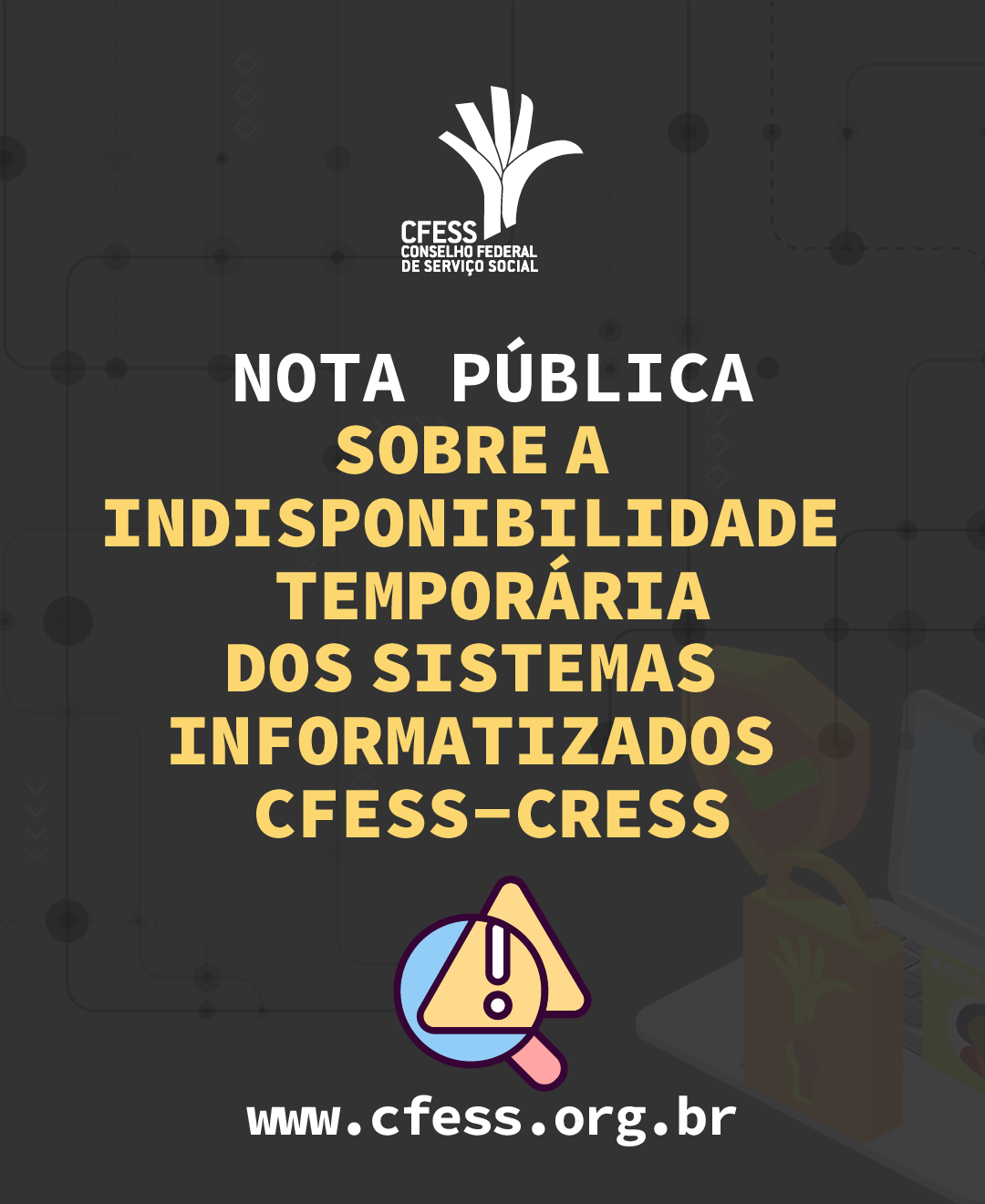 nota-publica-sobre-a-indisponibilidade-dos-sistemas-informatizados-do-conjunto-cfess-cress