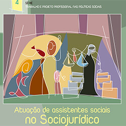 Atuação de assistentes sociais no sociojurídico: subsídios para reflexão