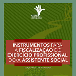 Instrumentos para a fiscalização do exercício profissional do/a assistente social