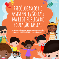 Psicólogos/as e assistentes sociais na rede pública de educação básica -  orientações para regulamentação da Lei 13.935/2019 - versão 2021