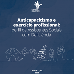 Anticapacitismo e exercício profissional: perfil de assistentes sociais com deficiência