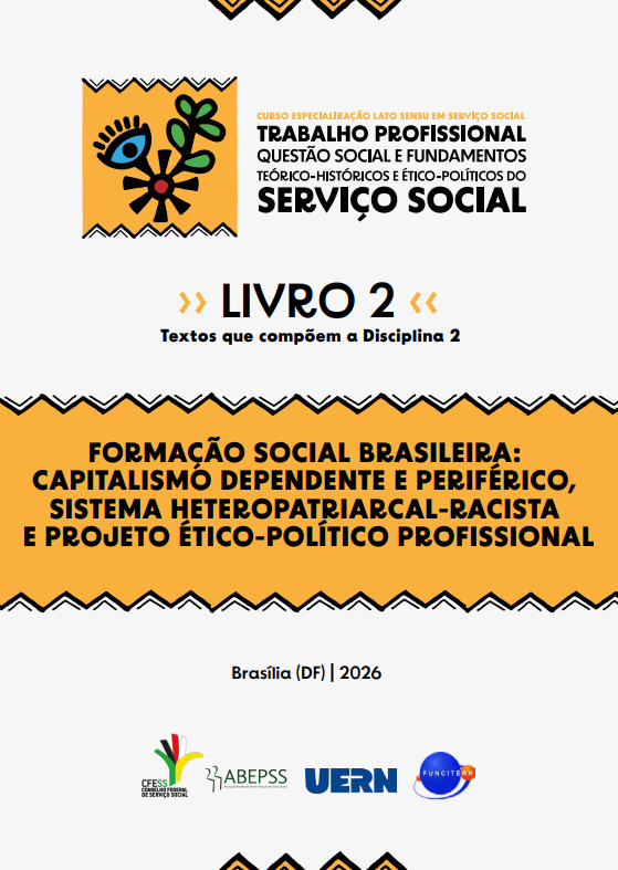 Livro da Disciplina 2 do Curso de especialização “Trabalho Profissional: Questão Social e Fundamentos Teórico-Históricos e Ético-Políticos do Serviço Social”.  